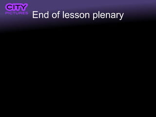 End of lesson plenary
 