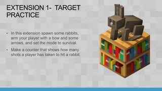 EXTENSION 1- TARGET
PRACTICE
 