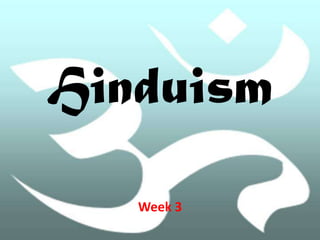 Hinduism Week 3 