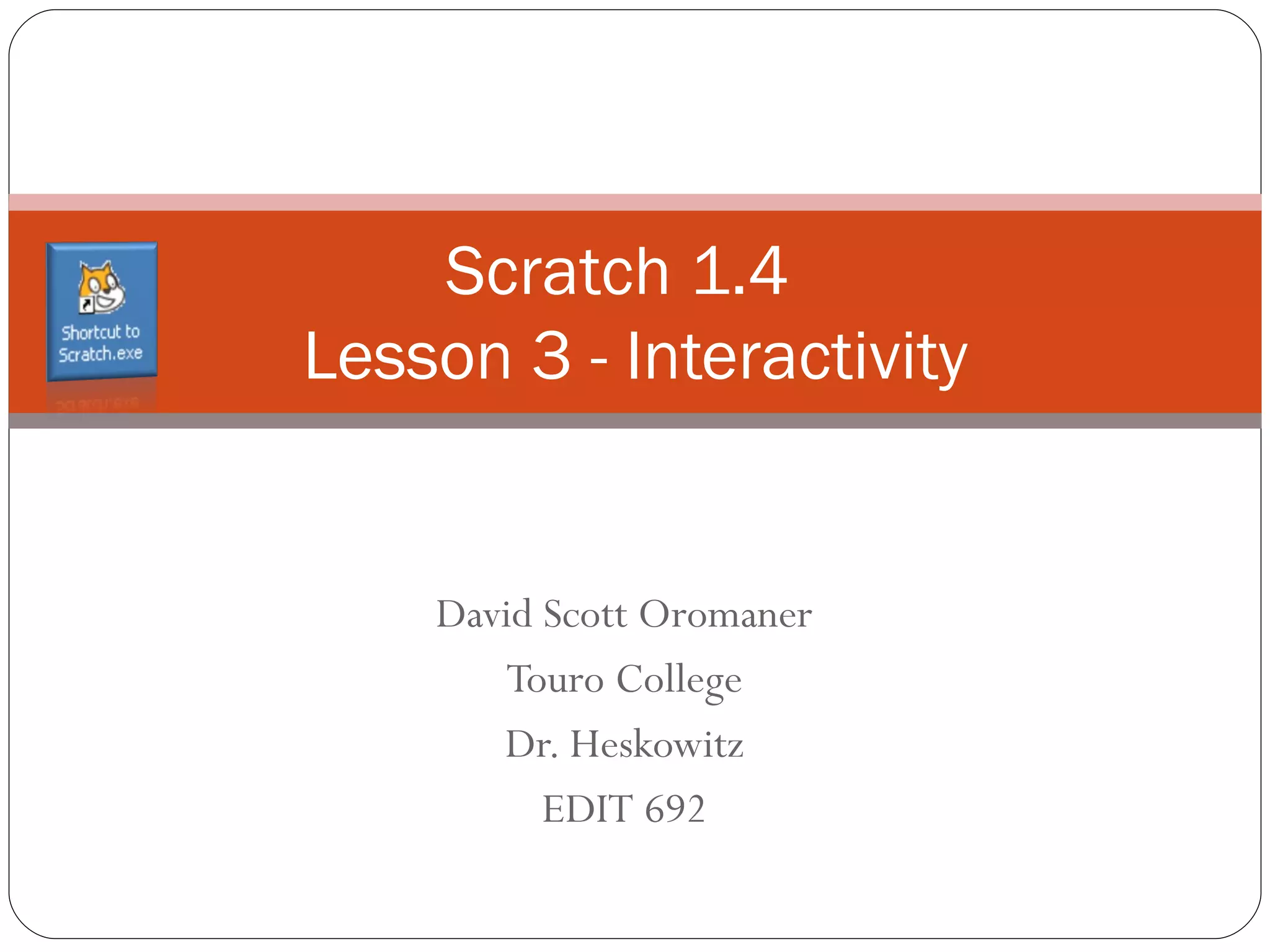 Scratch Lesson 3 - Interactivity | PPT | Computer Animation | Computer ...