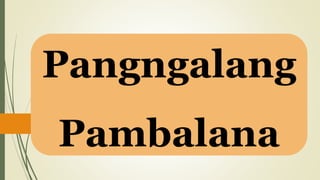 Pangngalang
Pambalana
 