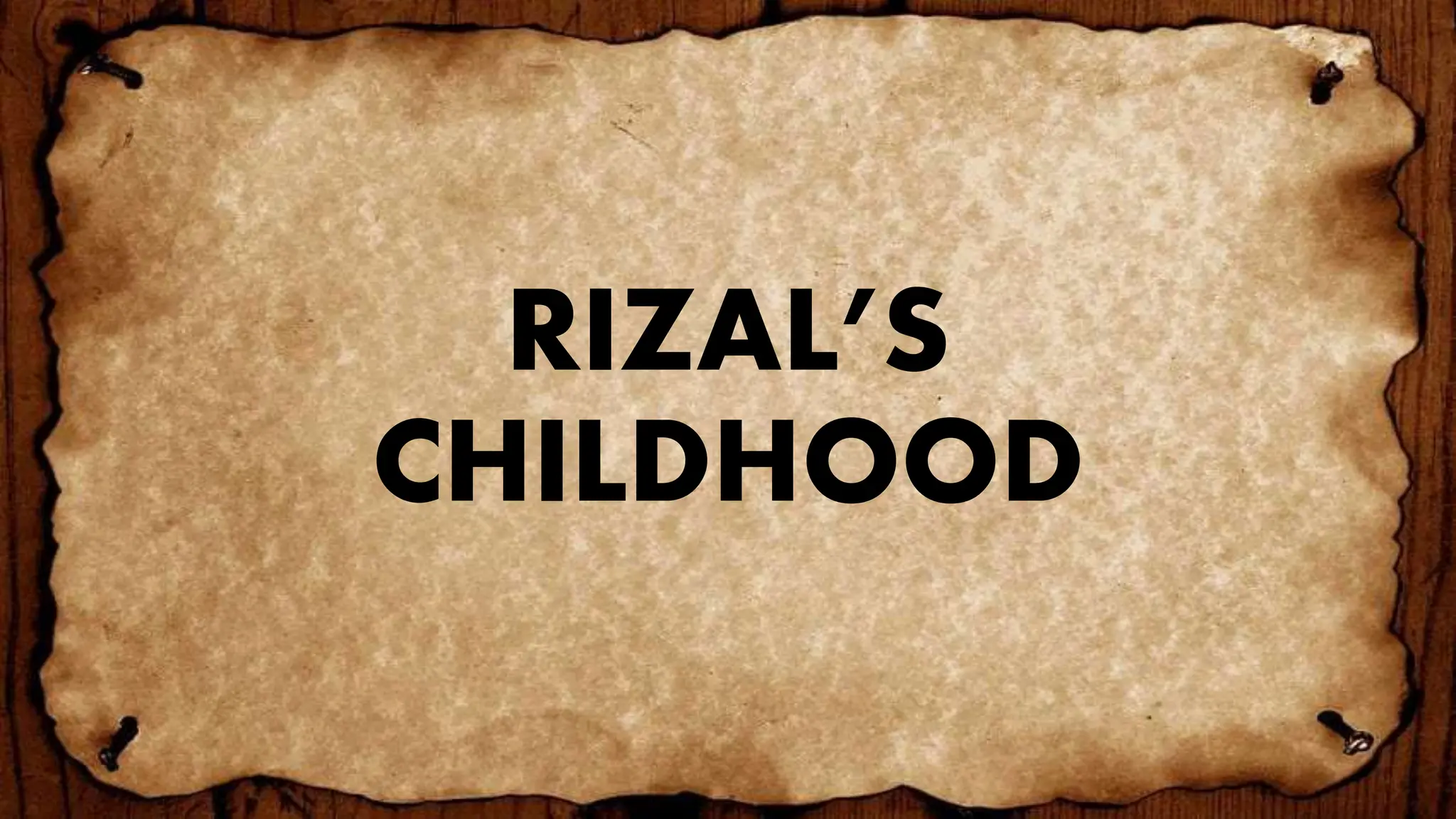 lesson 3-RIZAL'S LIFE FAMILY, CHILDHOOD, EARLY EDUCATION (1).pptx