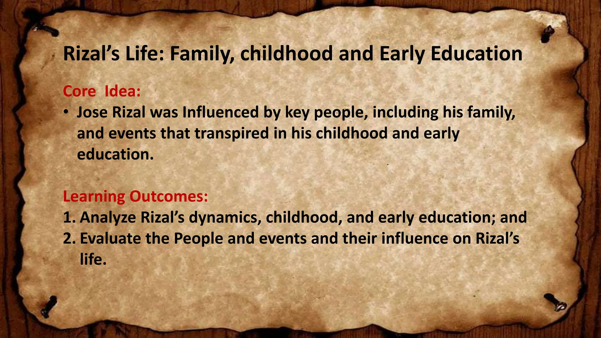 lesson 3-RIZAL'S LIFE FAMILY, CHILDHOOD, EARLY EDUCATION (1).pptx