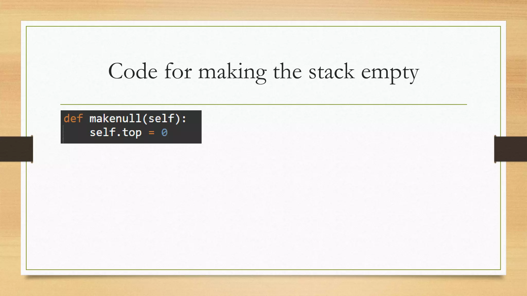 Code for making the stack empty
 