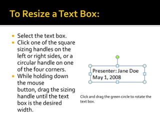 To Copy and Paste Text:Select the text you wish to copy.Click the Copy command on the Home tab.Place your insertion point where you wish the text to appear.Click the Paste command on the Home tab. The text will appear.