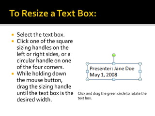 To Copy and Paste Text:Select the text you wish to copy.Click the Copy command on the Home tab.Place your insertion point where you wish the text to appear.Click the Paste command on the Home tab. The text will appear.