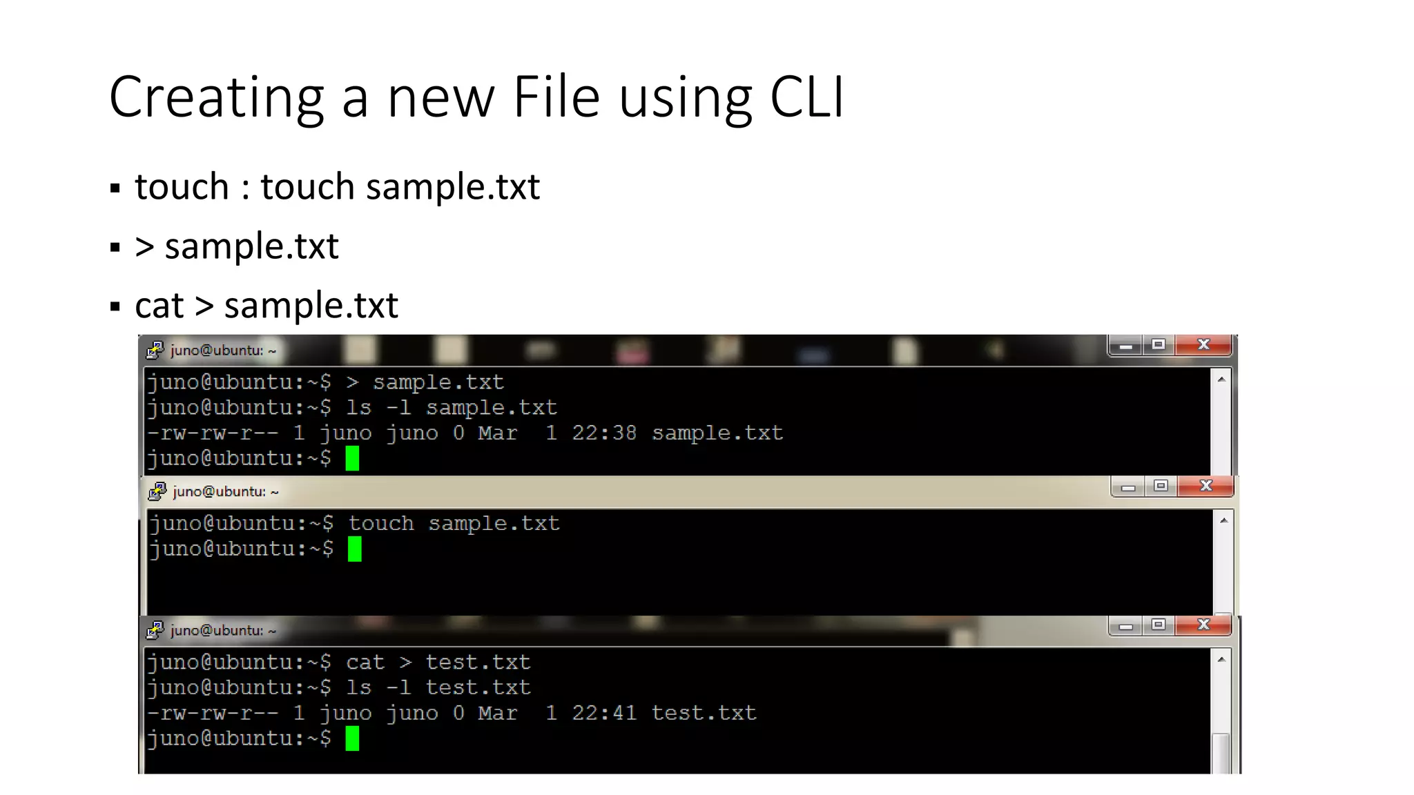 Creating a new File using CLI  touch : touch sample.txt  > sample.txt  cat > sample.txt 
