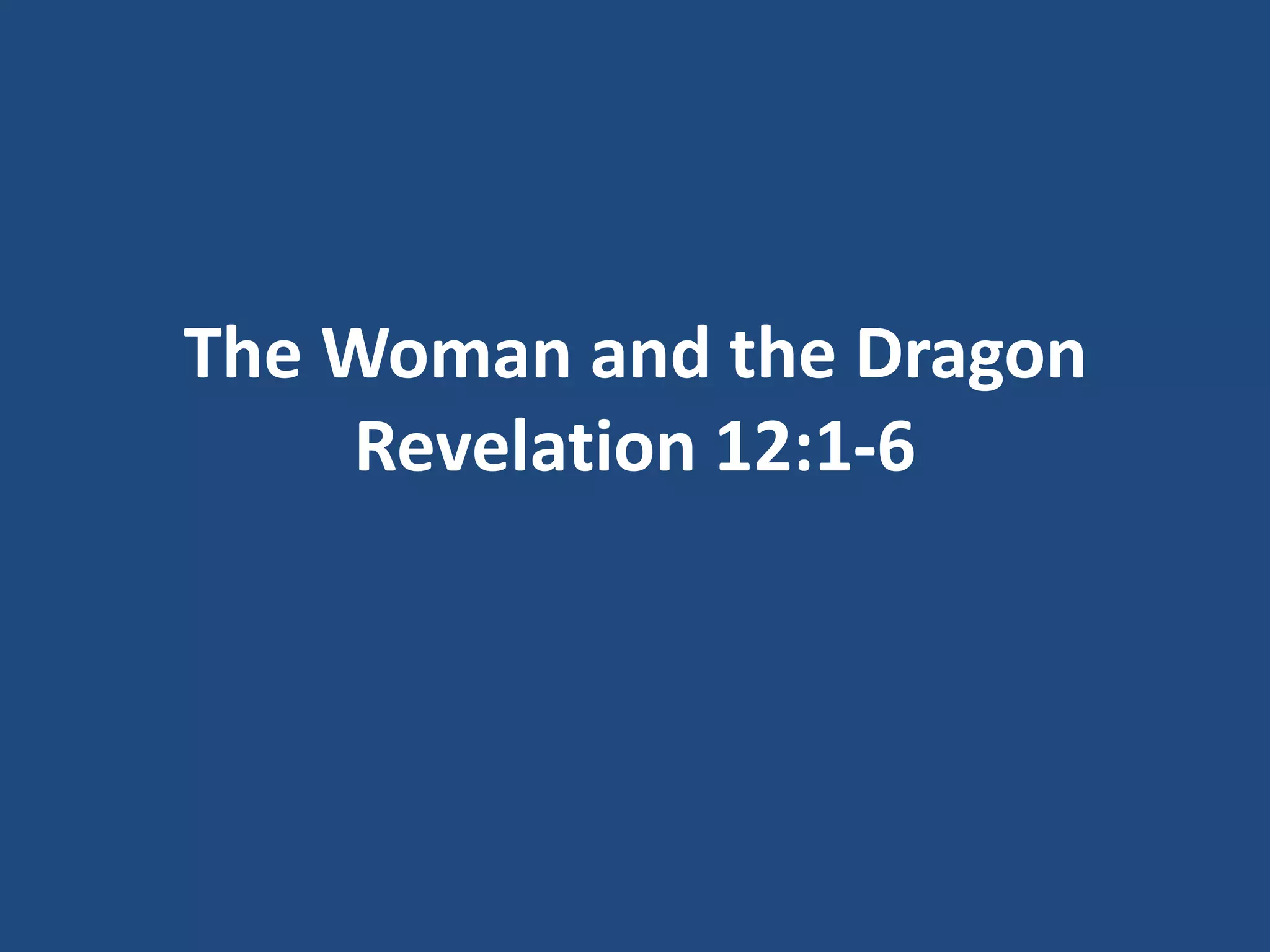 Revelation 12, The Woman and the Dragon | PPTX