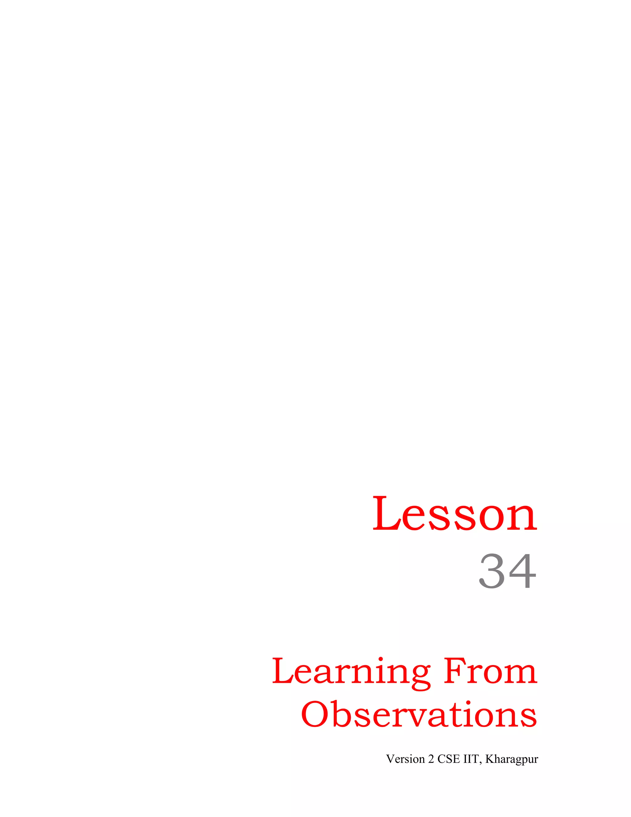Lesson
        34
Learning From
 Observations
     Version 2 CSE IIT, Kharagpur
 