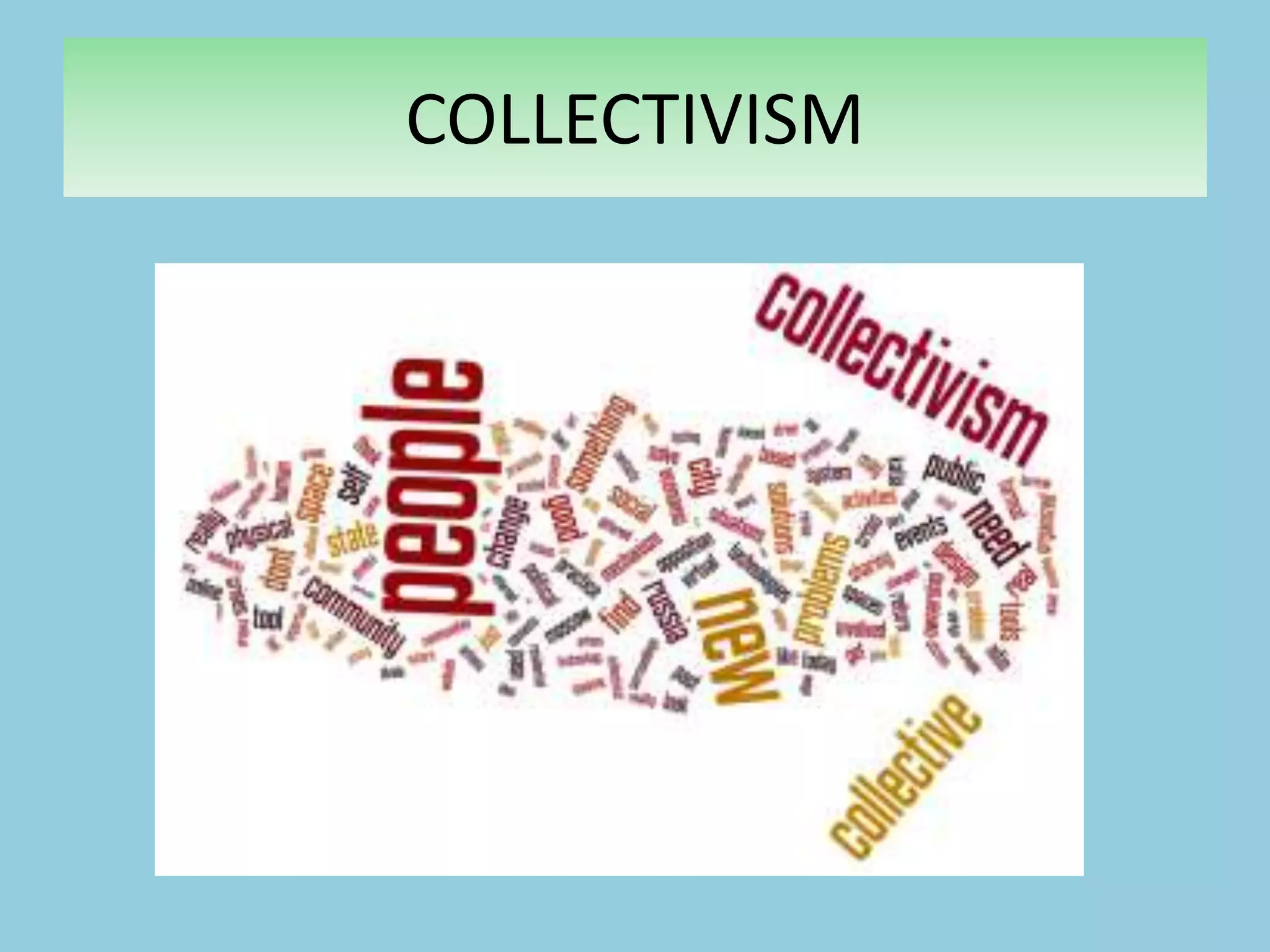 COLLECTIVISM
 