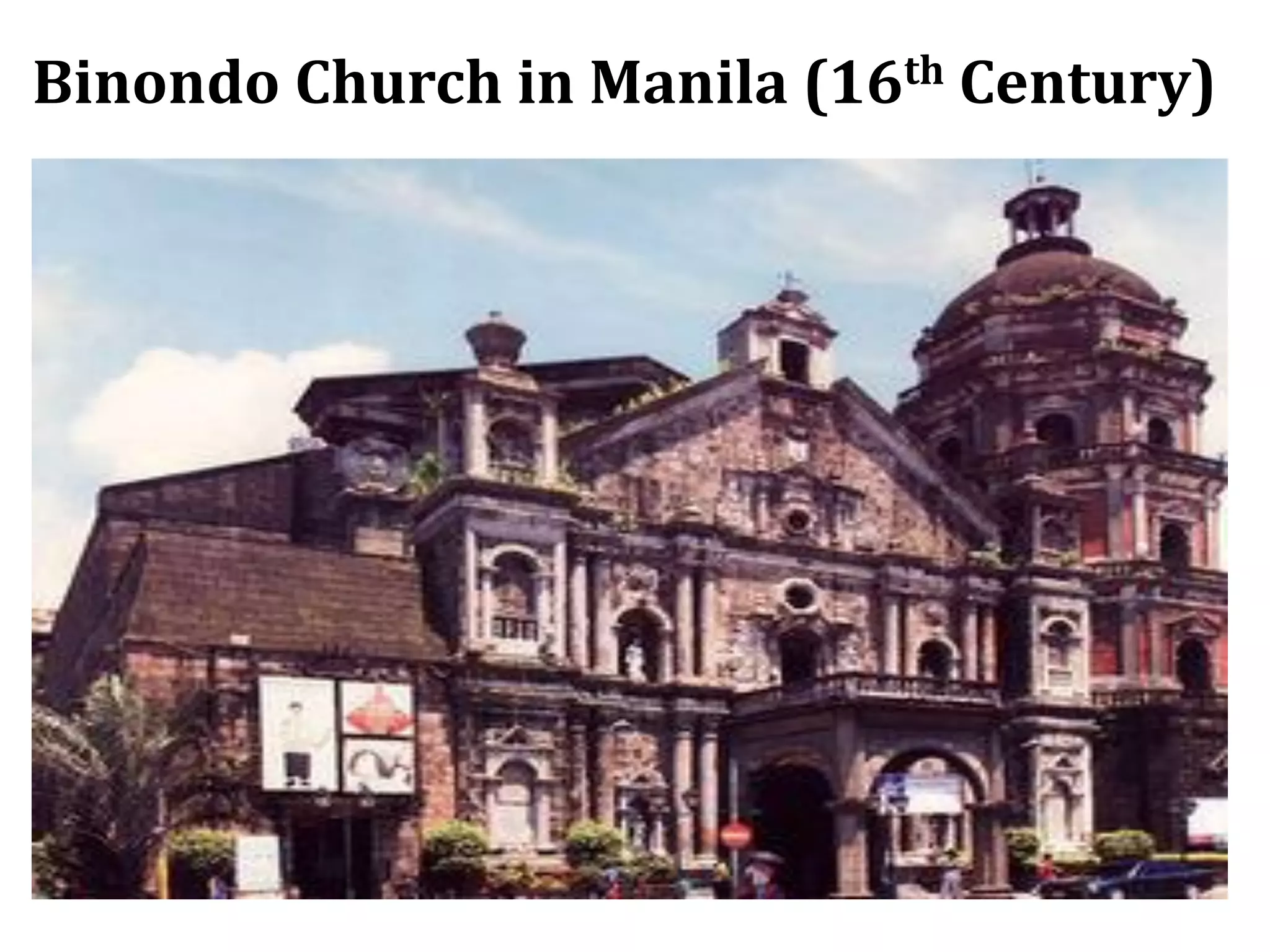 Binondo Church in Manila (16th Century)
 