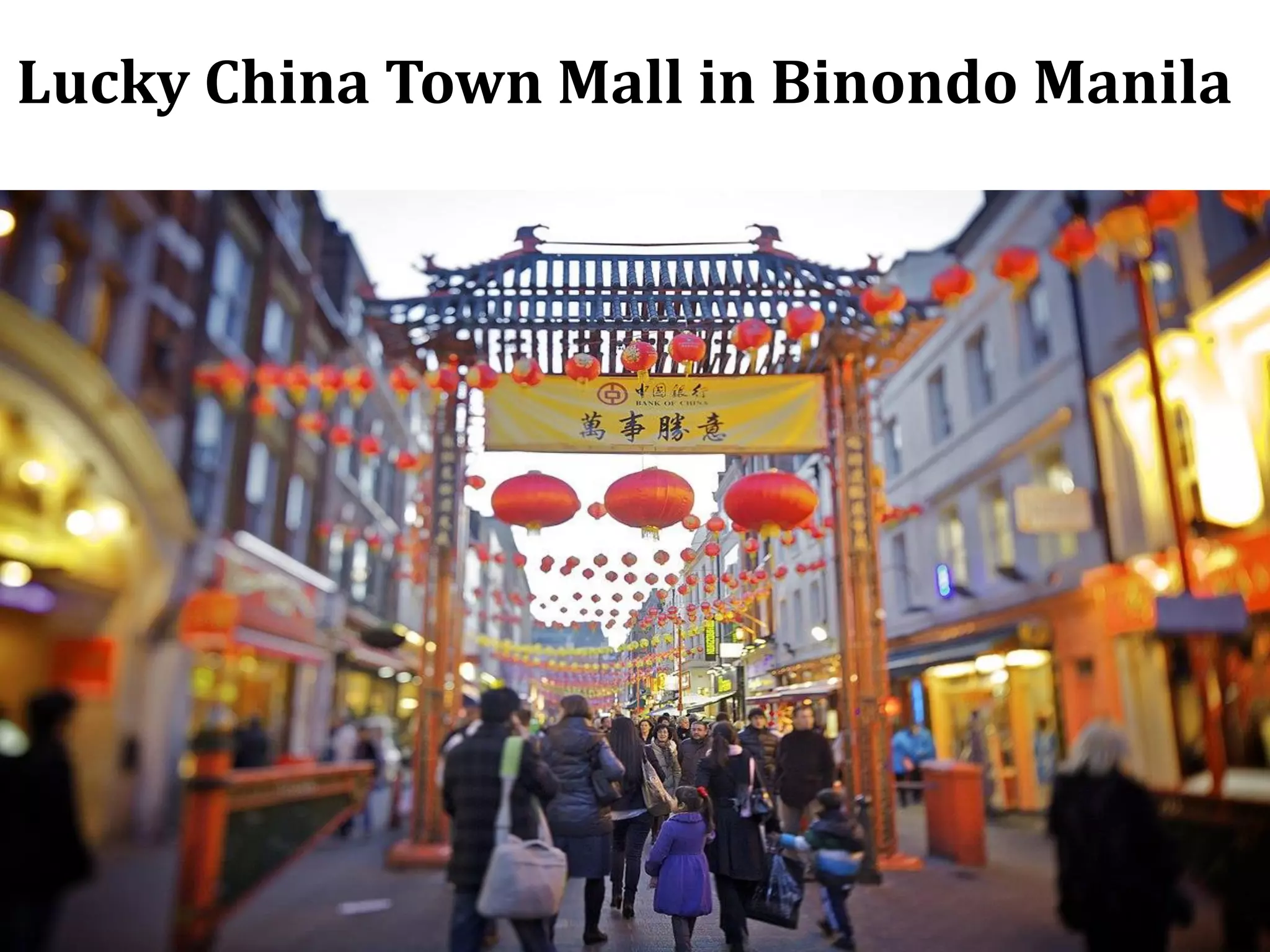 Lucky China Town Mall in Binondo Manila
 