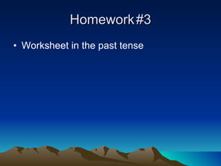 Homework #3 Worksheet in the past tense 