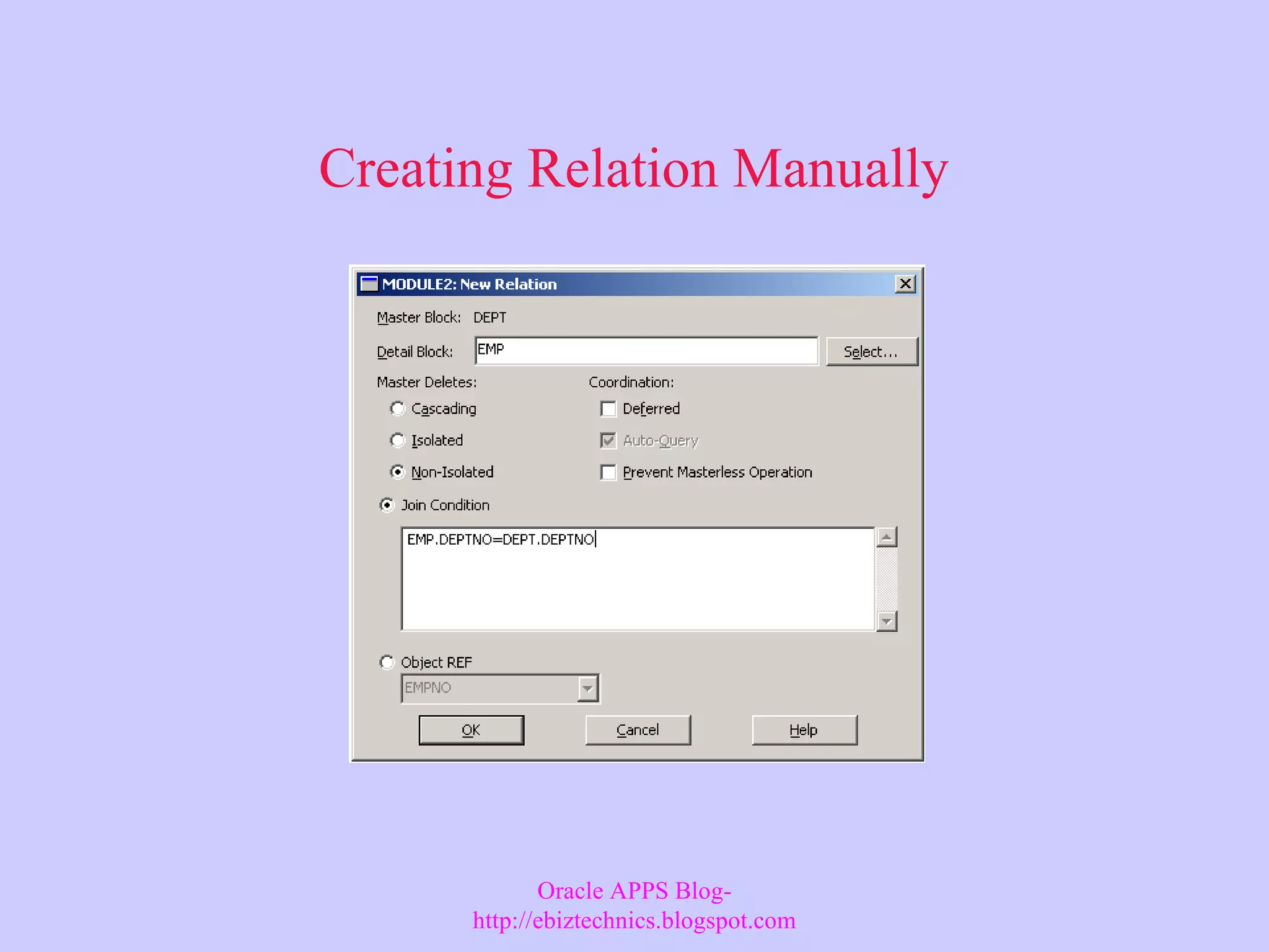 Creating Relation Manually Oracle APPS Blog- http://ebiztechnics.blogspot.com 