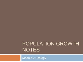 Population Growth Notes Module 2 Ecology 