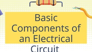 Grade 8 LESSON 3 ELECTRICAL COMPONENTS.pptx
