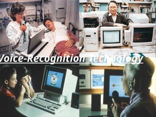 Voice-Recognition Technology
 