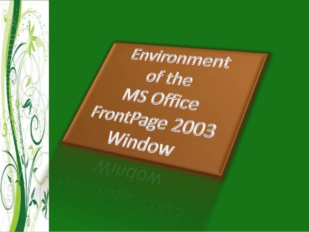 introduction features and environment of ms front page 2003