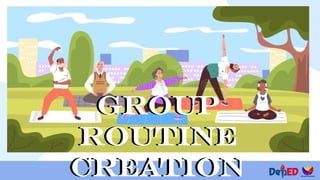 Group
Routine
Creation
Group
Routine
Creation
 