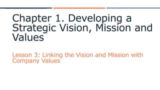 Lesson 3 linking the vision and mission with company values | PPTX