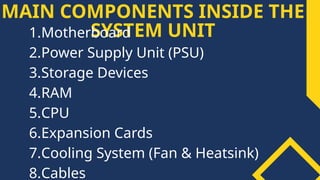 State The Computer System Unit Components Comprehensive Guide to Computer System Unit Components and Functions | PPTX