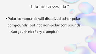 Nonpolar Dissolves Nonpolar Examples Lesson 3 Polarity of Molecules Powerpoint.pptx