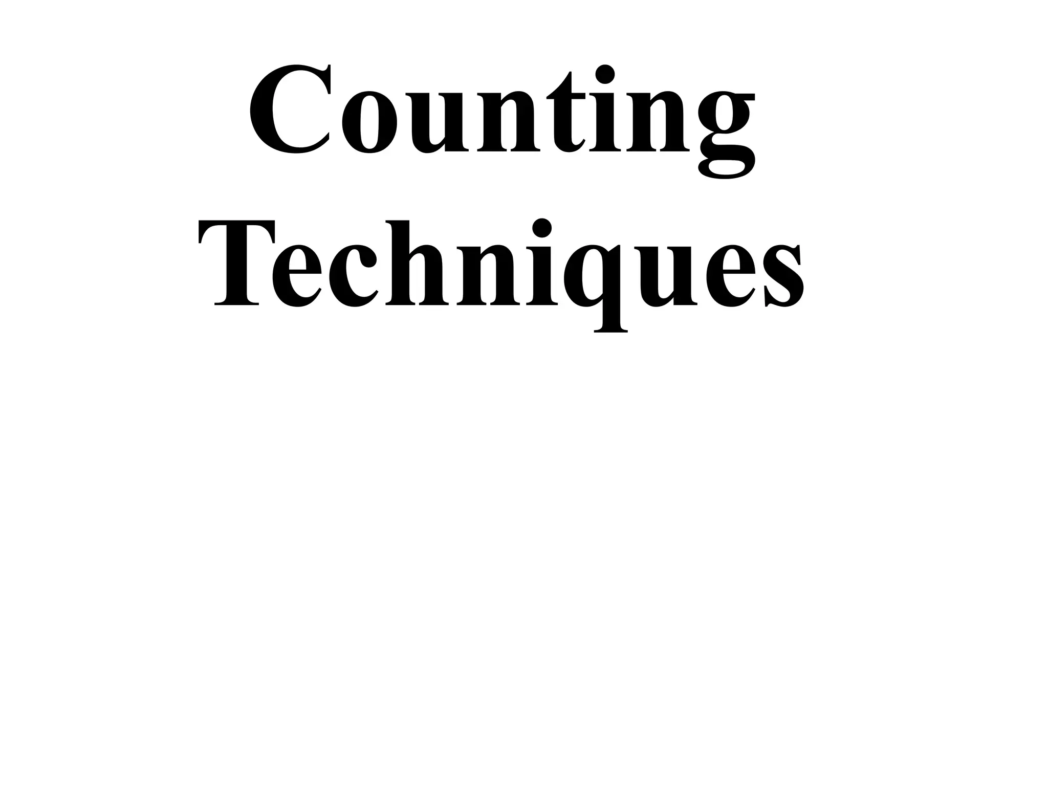 Counting
Techniques
 