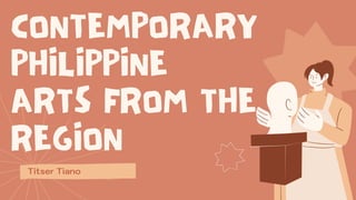CONTEMPORARY
PHILIPPINE
ARTS FROM THE
REGION
Titser Tiano
 