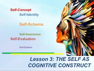 Lesson 3 Self as Cognitive Construct.pptx