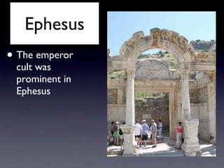Ephesus Paul worked longer in Ephesus than in any other city Timothy ministered in Ephesus Tradition says that John lived in Ephesus for many years At the end of the first century, the Ephesian church was probably larger than any other 