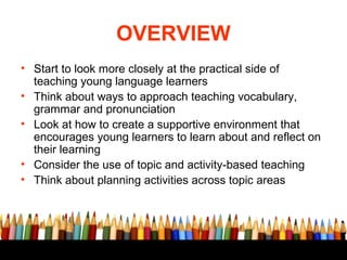 Lesson 3 talking about teaching language to young learners | PPT