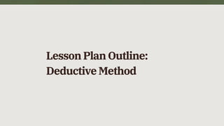 Deductive Lesson Plan Example PARTS OF LESSON PLAN (TRADITIONAL MODEL) | PDF