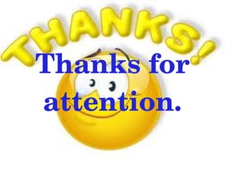 Thanks for
    attention.
         
 