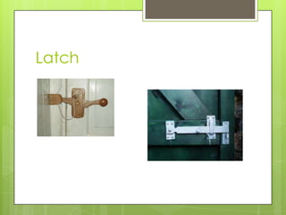 Latch
 