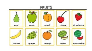 FRUITS
 