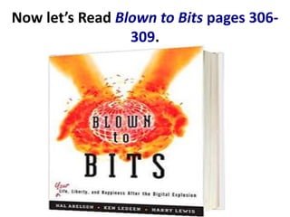 Now let’s Read Blown to Bits pages 306-
309.
 