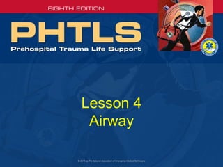 Lesson 4
Airway
 