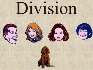 Division
 