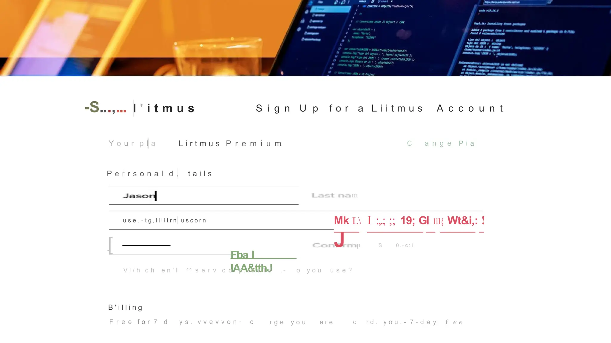 -S...,... l ' i t m u s S i g n U p f o r a L i i t m u s A c c o u n t
Y o u r p l a L i r t m u s P r e m i u m C a n g e P i a
P e r r s o n a l d , t a i l s
m
u s e . - t g , l l i i t r n , u s c o r n Mk L I :,.; ;; 19; GI 1
1
1{ Wt&i,: !
J
[ Fba I
IAA&tthJ
V l / h c h e n ' I 11 s e r v c o p . - o v 1 d . - o y o u u s e ?
p S 0 . - c : 1
B ' i l l i n g
F r e e f o r 7 d y s . v v e v v o n · c r g e y o u e r e c r d . y o u . - 7 - d a y f e e
 