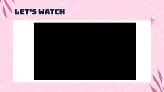 Let’s watch
 