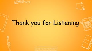 15
Thank you for Listening
 