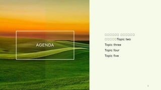 AGENDA
Topic two
Topic three
Topic four
Topic five
3
 