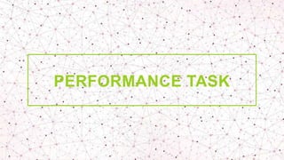 PERFORMANCE TASK
 