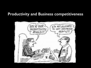 Productivity and Business competitiveness
 