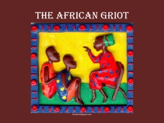 The African Griot kinada.blogspot.com 