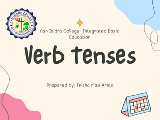 Prepared by: Trisha Mae Arias
San Isidro College- Integrated Basic
Education
 