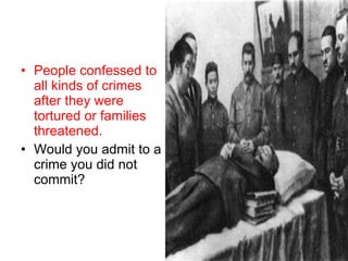 People confessed to all kinds of crimes after they were tortured or families threatened. Would you admit to a crime you did not commit? 