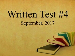 Written Test #4
September, 2017
 