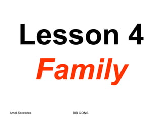 Lesson 4 Family 