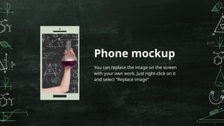 You can replace the image on the screen
with your own work. Just right-click on it
and select “Replace image”
Phone mockup
 